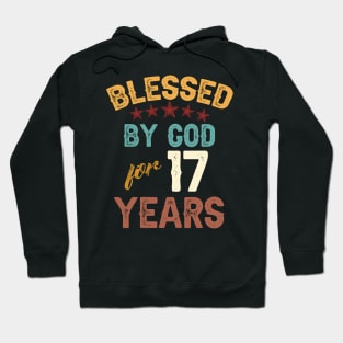 blessed by god for 17 years Hoodie